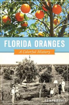 portada Florida Oranges: A Colorful History (en Inglés)