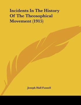 portada incidents in the history of the theosophical movement (1915)