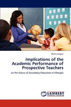portada implications of the academic performance of prospective teachers (en Inglés)