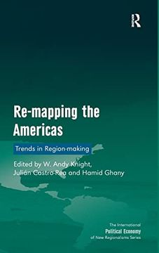 portada Re-Mapping the Americas: Trends in Region-Making (New Regionalisms Series) (en Inglés)