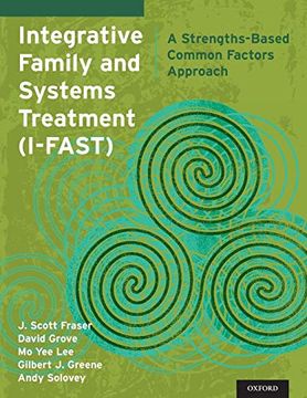 portada Integrative Family and Systems Treatment (I-Fast): A Strengths-Based Common Factors Approach (en Inglés)