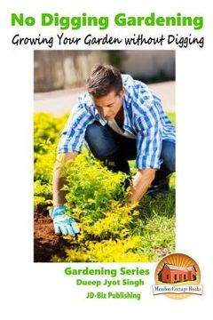 portada No Digging Gardening - Growing Your Garden without Digging (in English)