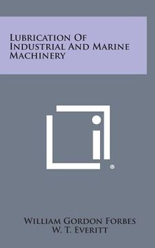 portada Lubrication Of Industrial And Marine Machinery (in English)