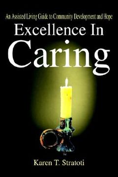 portada excellence in caring: an assisted living guide to community development and hope (in English)