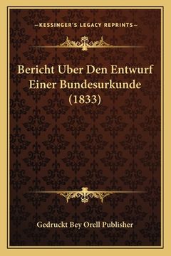 portada Bericht Uber Den Entwurf Einer Bundesurkunde (1833) (in German)