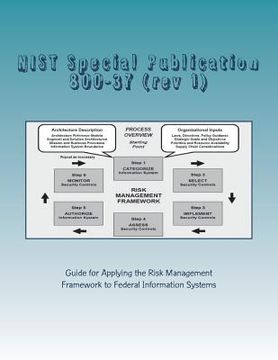 portada NIST Special Publication 800-37 (rev 1): Guide for Applying the Risk Management Framework to Federal Information Systems (en Inglés)