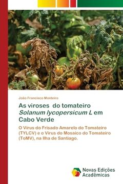 portada As Viroses do Tomateiro Solanum Lycopersicum l em Cabo Verde (en Portugués)