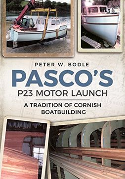 portada Pasco's p23 Motor Launch: A Tradition of Cornish Boatbuilding (in English)