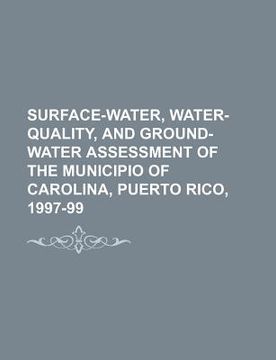 portada surface-water, water-quality, and ground-water assessment of the municipio of carolina, puerto rico, 1997-99