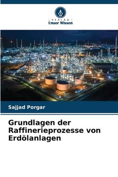 portada Grundlagen der Raffinerieprozesse von Erdölanlagen (en Alemán)