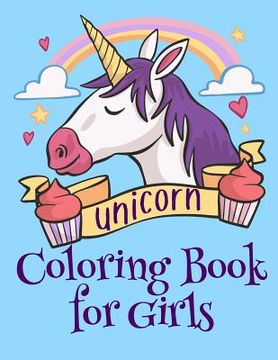 portada Unicorn Coloring Book for Girls: Beautiful Collection of Unicorns with Positive, Inspiring Quotes (en Inglés)