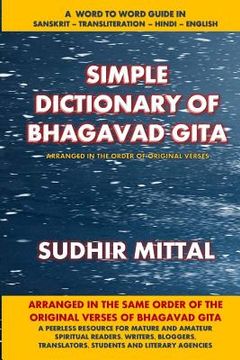 portada Simple Dictionary of Bhagavad Gita: Word to Word: Sanskrit-Transliteration-Hindi-English (in English)