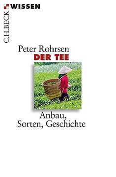 portada Der Tee: Anbau, Sorten, Geschichte (in German)