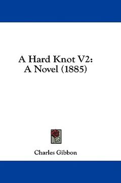 portada a hard knot v2: a novel (1885) (en Inglés)
