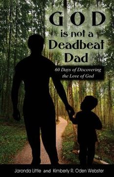 portada God is Not a Deadbeat Dad: 60 Days of Discovering the Love of God (en Inglés)