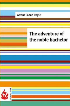 portada The adventure of the noble bachelor: (low cost). limited edition (en Inglés)