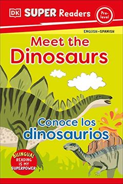 portada Dk Super Readers Pre-Level Bilingual Meet the Dinosaurs – Conoce los Dinosaurios (en Inglés)