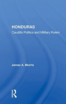 portada Honduras: Caudillo Politics and Military Rulers (en Inglés)