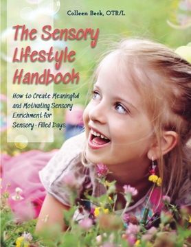 portada The Sensory Lifestyle Handbook: How to Create Meaningful and Motivating Sensory Enrichment for Sensory-Filled Days (in English)