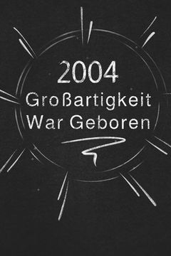 portada 2004 Großartigkeit War Geboren: Schicken Sie es als Geschenk an die Person, die gerade in den Sinn kam (en Alemán)