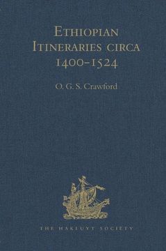 portada Ethiopian Itineraries Circa 1400-1524: Including Those Collected by Alessandro Zorzi at Venice in the Years 1519-24 (en Inglés)