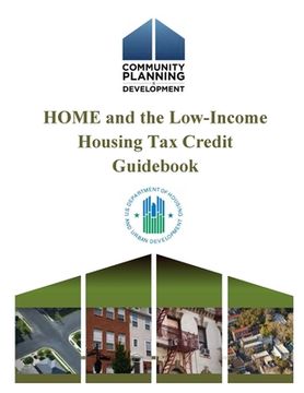portada HOME and the Low-Income Housing Tax Credit Guidebook (en Inglés)