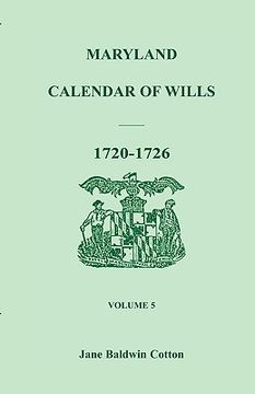 portada maryland calendar of wills, volume 5: 1720-1726 (in English)