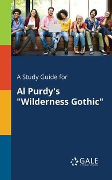 portada A Study Guide for Al Purdy's "Wilderness Gothic" (in English)