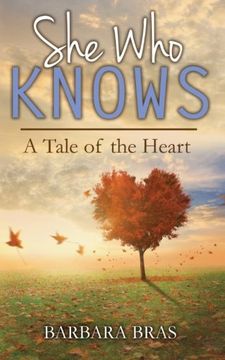portada She Who Knows: A Tale of the Heart