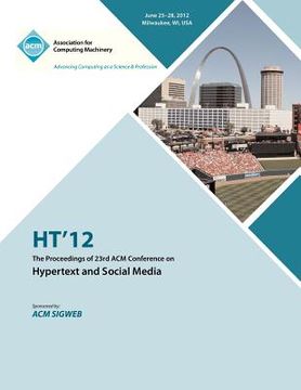 portada ht 12 the proceedings of the 23rd acm conference on hypertext and social media (en Inglés)