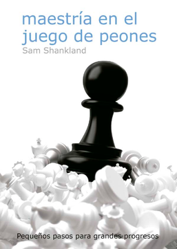 portada Maestria en el Juego de Peones (in Spanish)