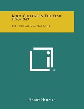 portada Knox College in the Year 1948-1949: The 1950 Gale, V59, Year Book