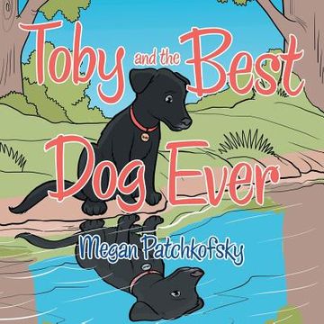 portada Toby and the Best Dog Ever (en Inglés)