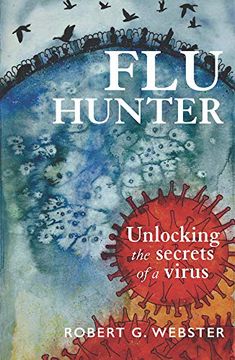 portada Flu Hunter: Unlocking the Secrets of a Virus (en Inglés)