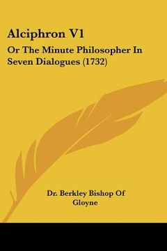 portada alciphron v1: or the minute philosopher in seven dialogues (1732) (in English)