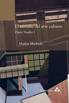 portada El Circuito del Arte Cubano. Open Studio i (in Spanish)