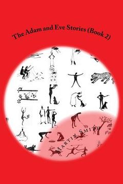 portada The Adam and Eve Stories (Book 2): Laugh Out Loud Again Stories for Children (en Inglés)