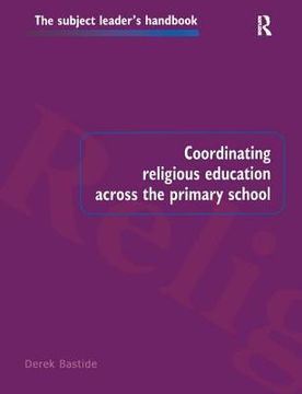 portada Coordinating Religious Education Across the Primary School (en Inglés)