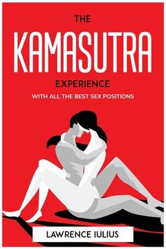 portada The Kamasutra Experience: With All the Best Sex Positions (en Inglés)