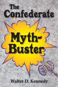 portada The Confederate Myth-Buster (en Inglés)