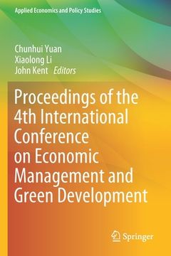 portada Proceedings of the 4th International Conference on Economic Management and Green Development