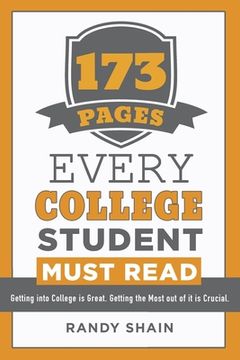 portada 173 Pages Every College Student Must Read: Getting into college is great. Getting the most out of it is crucial. (en Inglés)