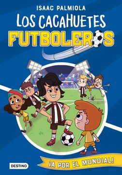 portada Cacahuetes Futboleros 4. A por el Mundial! (in Spanish)