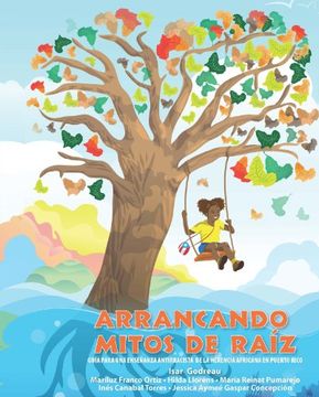 portada Arrancando Mitos de Raíz: Guía Para una Enseñanza Antirracista de la Herencia Africana en pr (Otra Escuela) (Spanish) Paperback – 2013