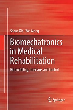 portada Biomechatronics in Medical Rehabilitation: Biomodelling, Interface, and Control (en Inglés)