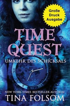 portada Time Quest - Umkehr des Schicksals (Große Druckausgabe) (en Alemán)