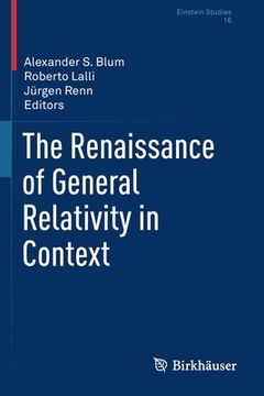 portada The Renaissance of General Relativity in Context (in English)