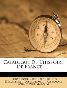 portada Catalogue De L'histoire De France ...... (en Francés)