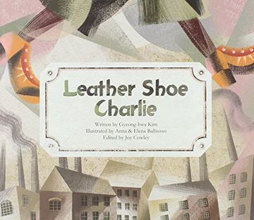 portada Leather Shoe Charlie: Industrial Revolution (Uk) (Economy and Culture Storybooks) (in English)