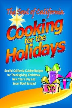 portada The Soul of California - Cooking for the Holidays (en Inglés)